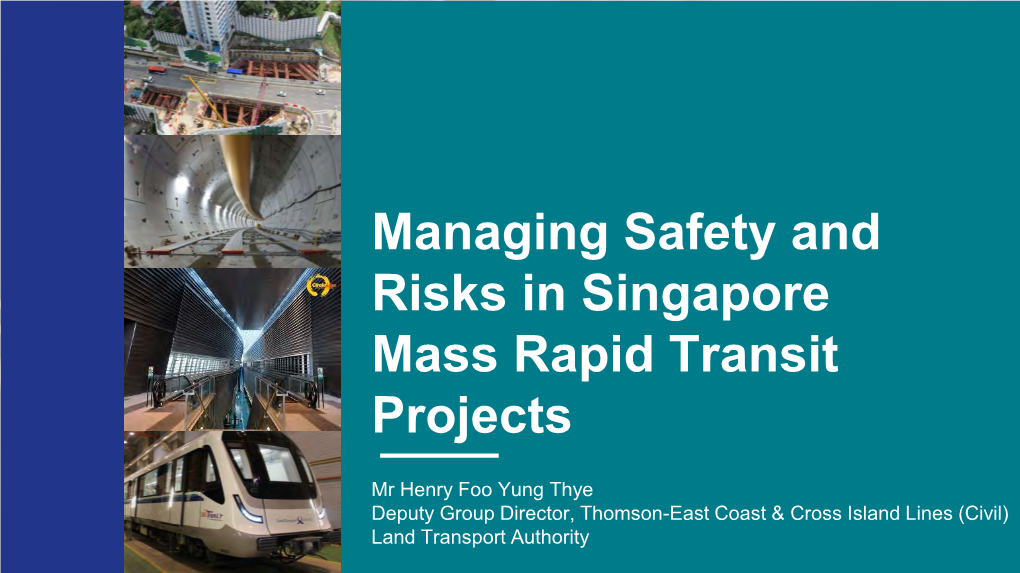 Managing Safety and Risks in Singapore Mass Rapid Transit Projects