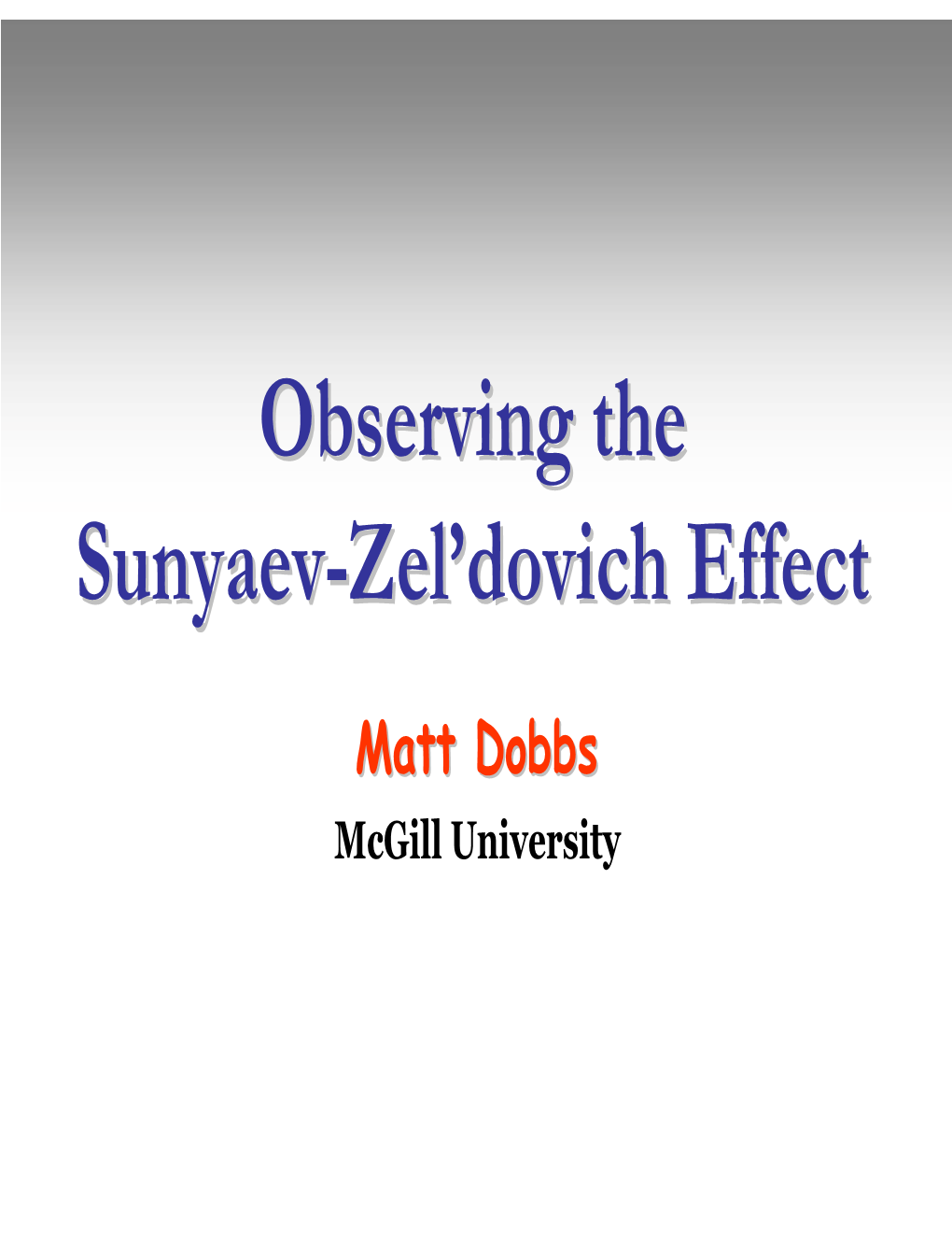 Observing the Sunyaev-Zel'dovich Effect