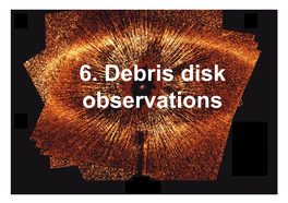 6. Debris Disk Observations Overview of Star and Planet Formation