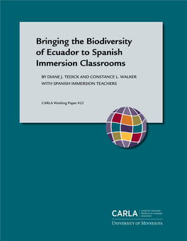 Bringing the Biodiversity of Ecuador to Spanish Immersion Classrooms Bringing the Biodiversity of Ecuador to Spanish Immersion