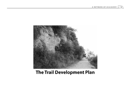 The Trail Development Plan 9090 a ANETWORK NETWORK of of DISCOVERY DISCOVERY 4