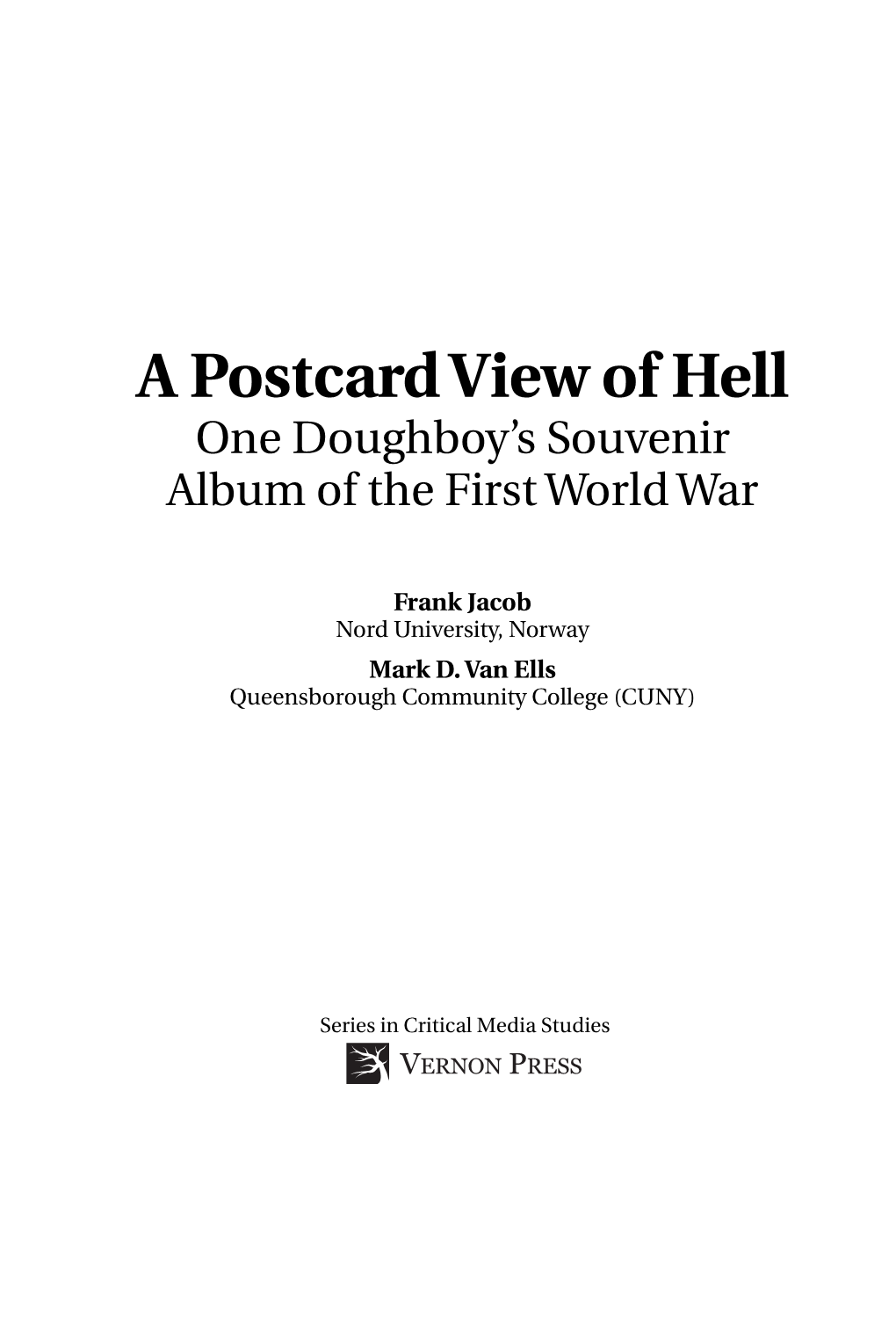A Postcard View of Hell One Doughboy’S Souvenir Album of the First World War