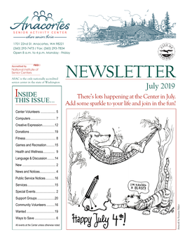 NEWSLETTER Senior Center in the State of Washington July 2019 INSIDE There’S Lots Happening at the Center in July