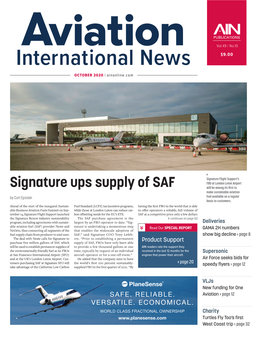 Signature Ups Supply of SAF Will Be Among Its ﬁrst to Make Sustainable Aviation by Curt Epstein Fuel Available on a Regular Basis to Customers