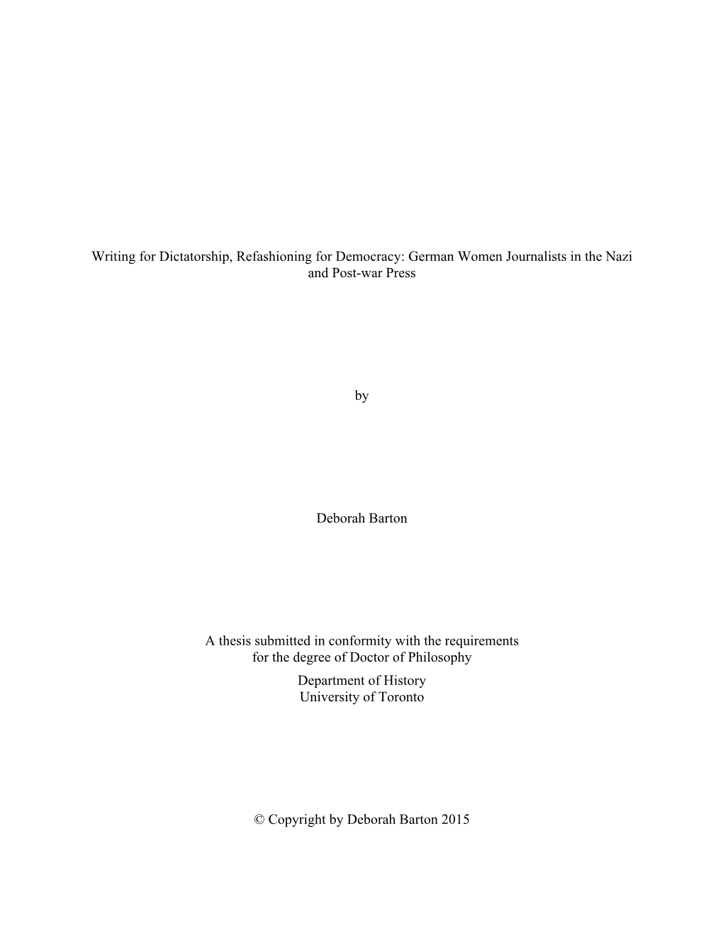 Writing for Dictatorship, Refashioning for Democracy: German Women Journalists in the Nazi and Post-War Press