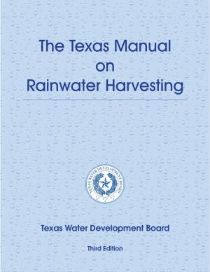 Texas Manual on Rainwater Harvesting