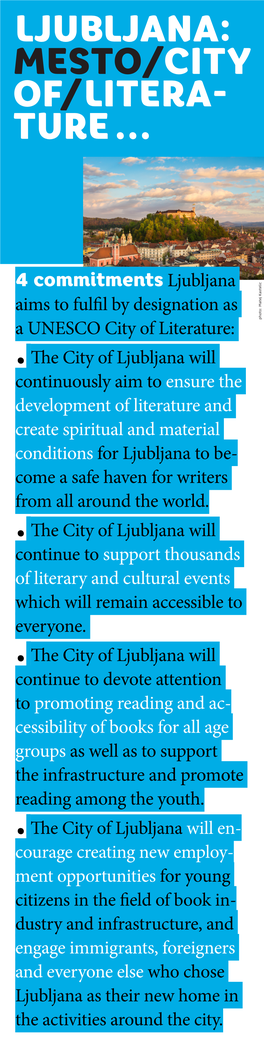 4 Commitments Ljubljana Aims to Fulfil by Designation As a UNESCO City of Literature: .The City of Ljubljana Will Continuously A