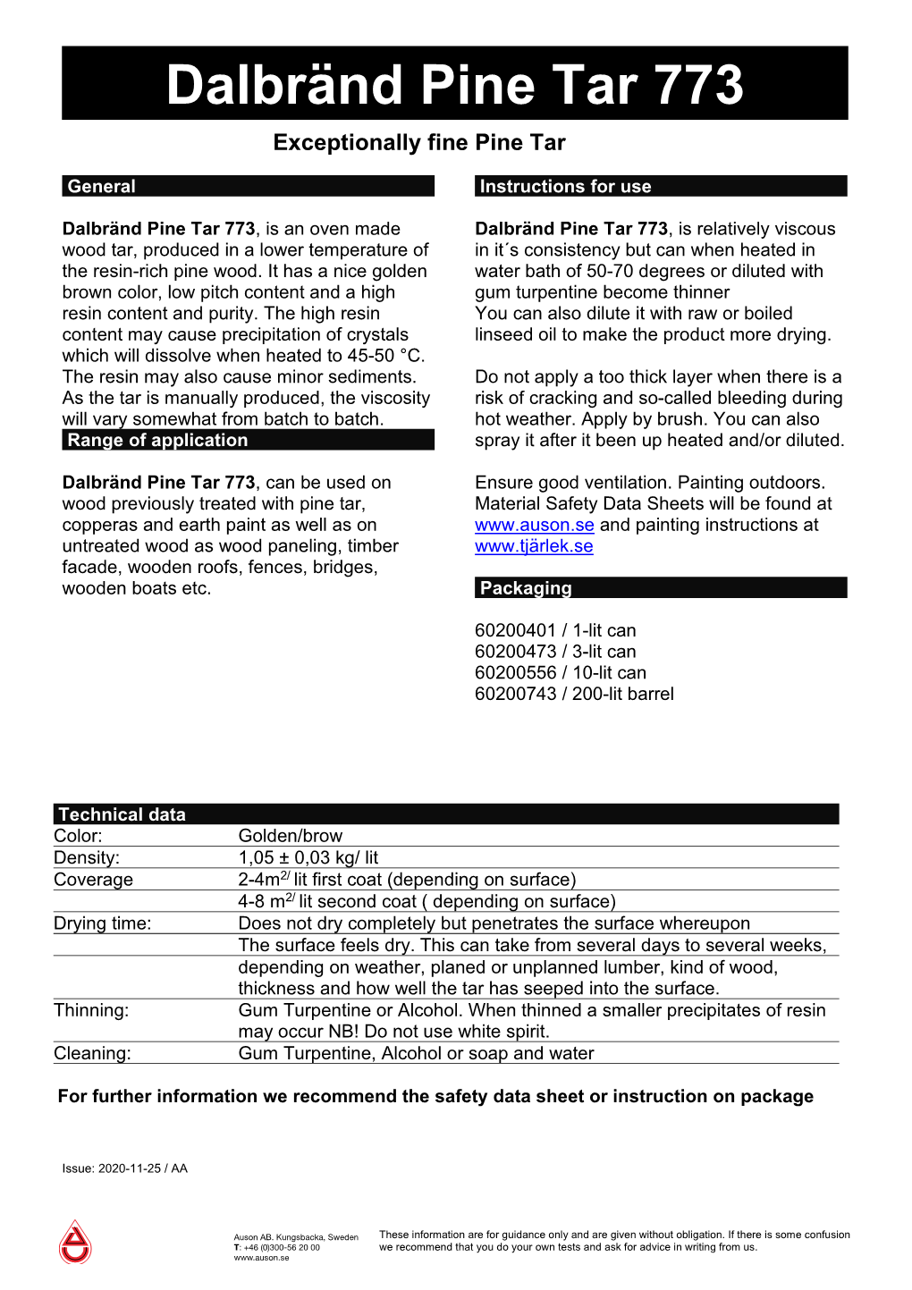 Dalbränd Pine Tar 773 Exceptionally Fine Pine Tar General Instructions for Use