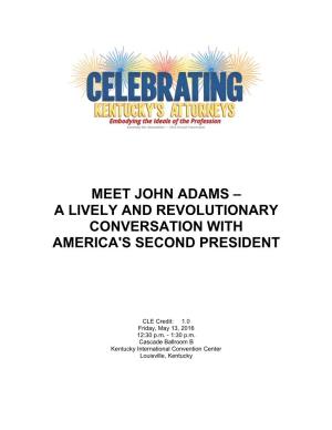 Meet John Adams – a Lively and Revolutionary Conversation with America's Second President