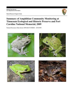 Summary of Amphibian Community Monitoring at Timucuan Ecological and Historic Preserve and Fort Caroline National Memorial, 2009