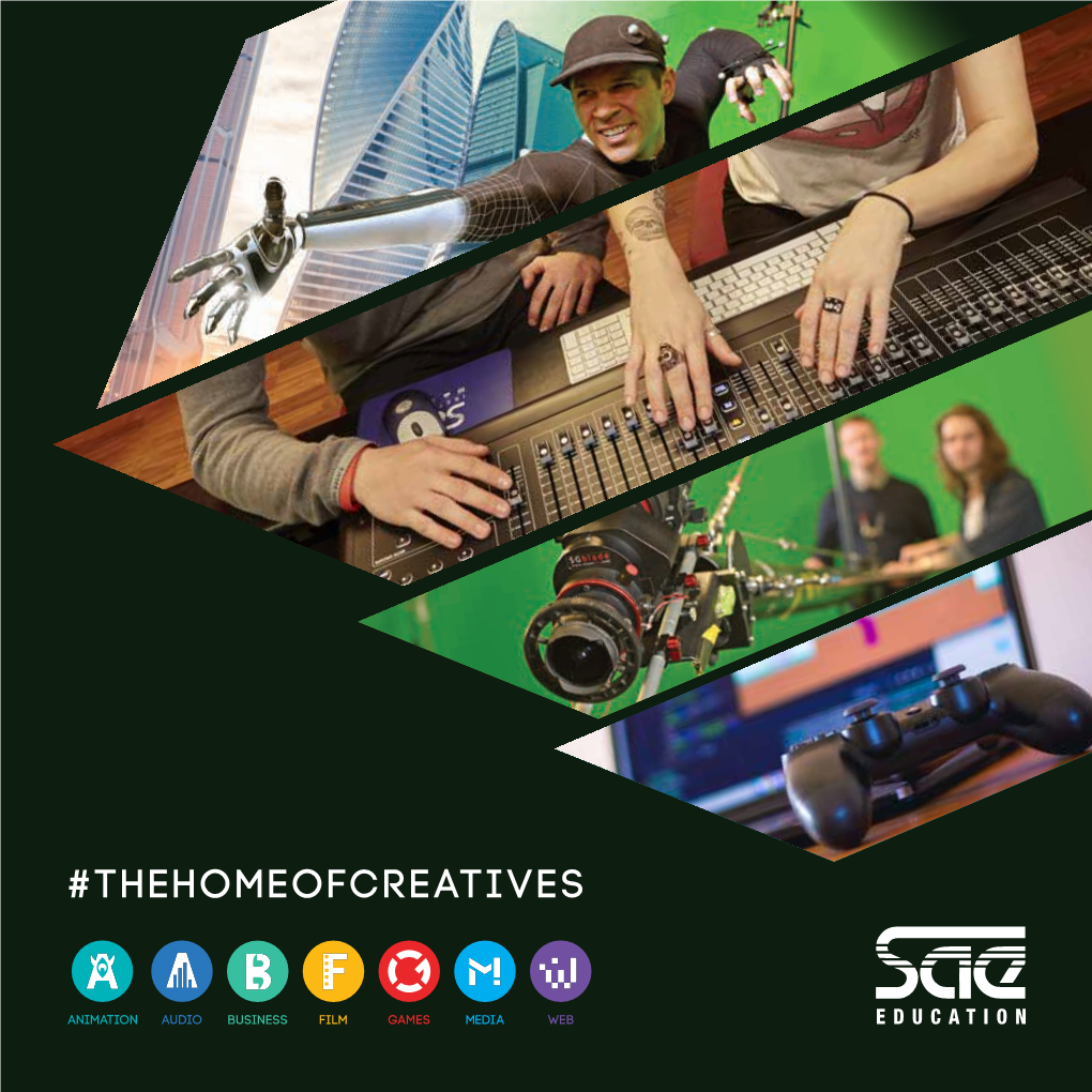THEHOMEOFCREATIVES Η SAE ΕΙΝΑΙ Ο Μεγαλυτεροσ Εκπαιδευτικοσ Φορεασ Παγκοσμιωσ ΣΤΙΣ Creative Media ΣΠΟΥΔΕΣ: Audio, Film, Animation, Web, Games