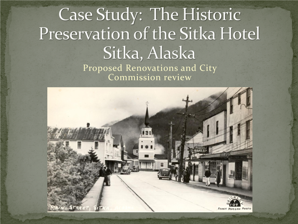 Case Study: the Historic Preservation of the Sitka Hotel