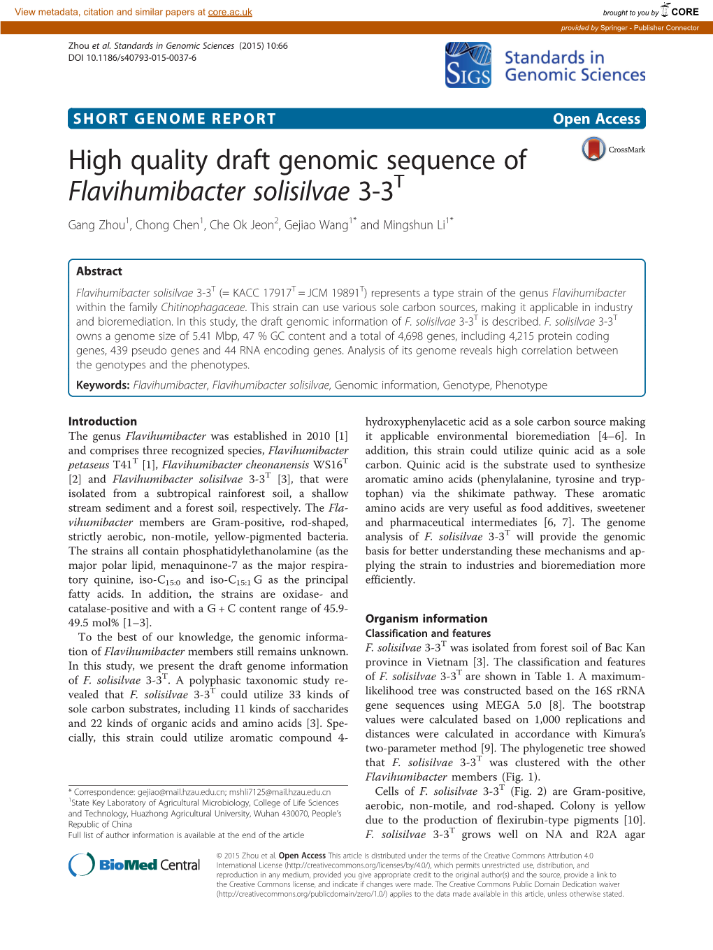High Quality Draft Genomic Sequence of Flavihumibacter Solisilvae 3-3T Gang Zhou1, Chong Chen1, Che Ok Jeon2, Gejiao Wang1* and Mingshun Li1*