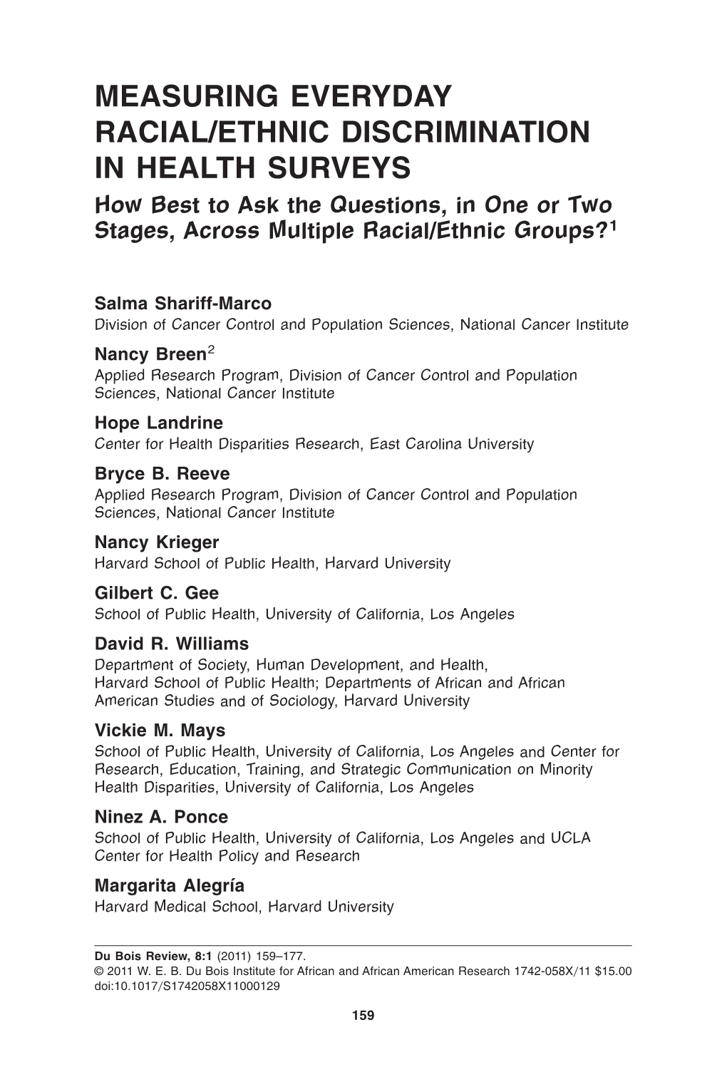 MEASURING EVERYDAY RACIAL/ETHNIC DISCRIMINATION in HEALTH SURVEYS How Best to Ask the Questions, in One Or Two Stages, Across Multiple Racial/Ethnic Groups?1