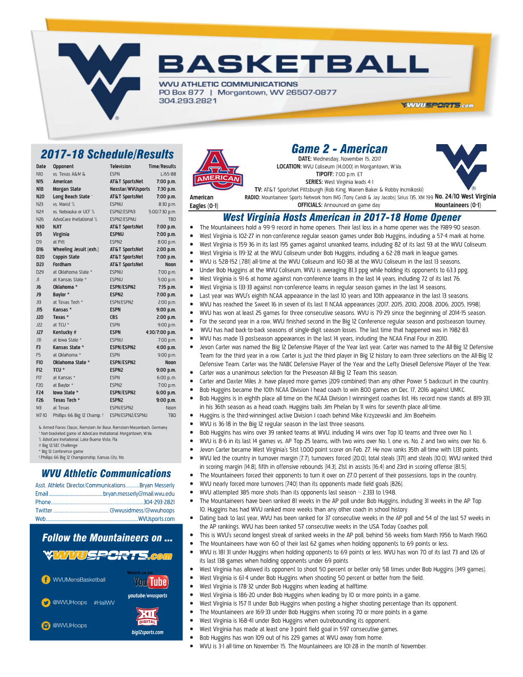 West Virginia Leads 4-1 N18 Morgan State Nexstar/Wvusports 7:30 P.M