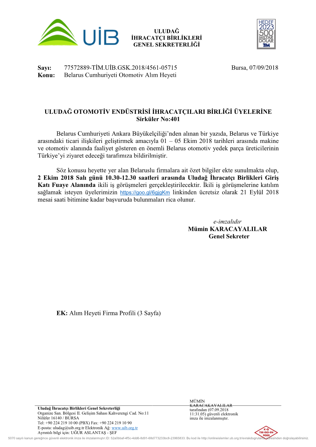Sayı: 77572889-TİM.UİB.GSK.2018/4561-05715 Bursa, 07/09/2018 Konu: Belarus Cumhuriyeti Otomotiv Alım Heyeti