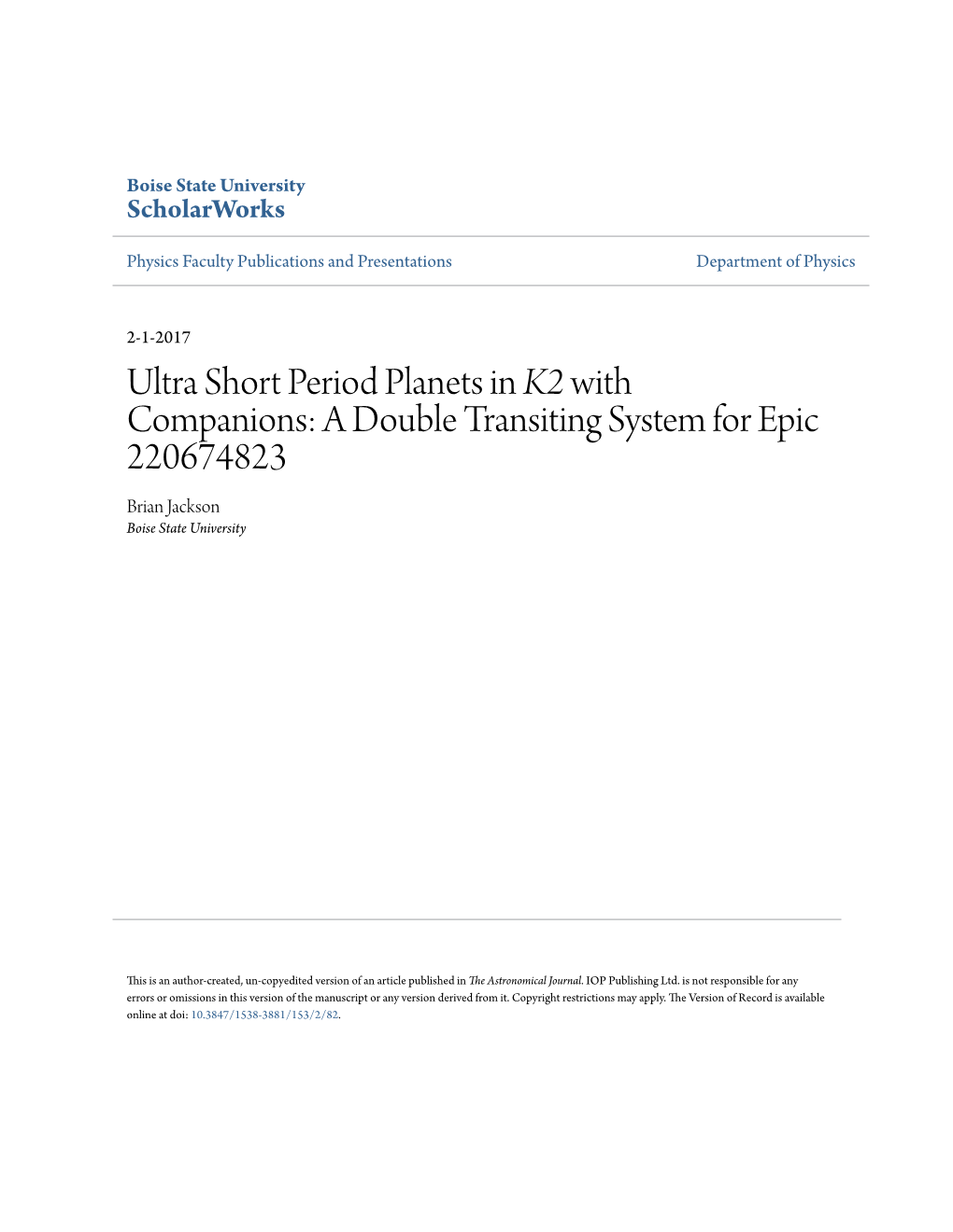 Ultra Short Period Planets in K2 with Companions: a Double Transiting System for Epic 220674823 Brian Jackson Boise State University