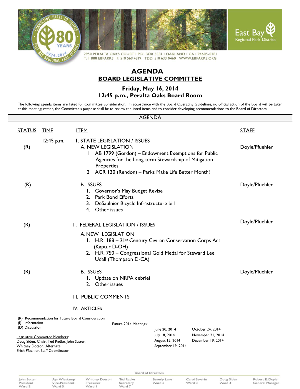 AGENDA BOARD LEGISLATIVE COMMITTEE Friday, May 16, 2014 12:45 P.M., Peralta Oaks Board Room the Following Agenda Items Are Listed for Committee Consideration
