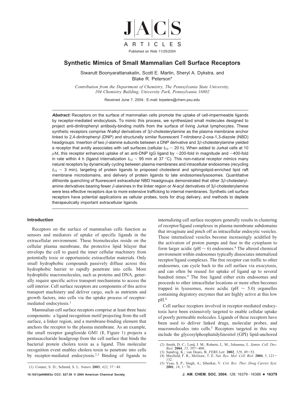 Synthetic Mimics of Small Mammalian Cell Surface Receptors Siwarutt Boonyarattanakalin, Scott E