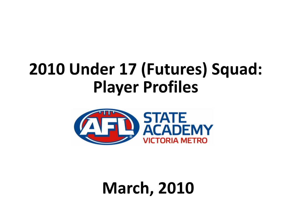 2010 Under 17 (Futures) Squad: Player Profiles