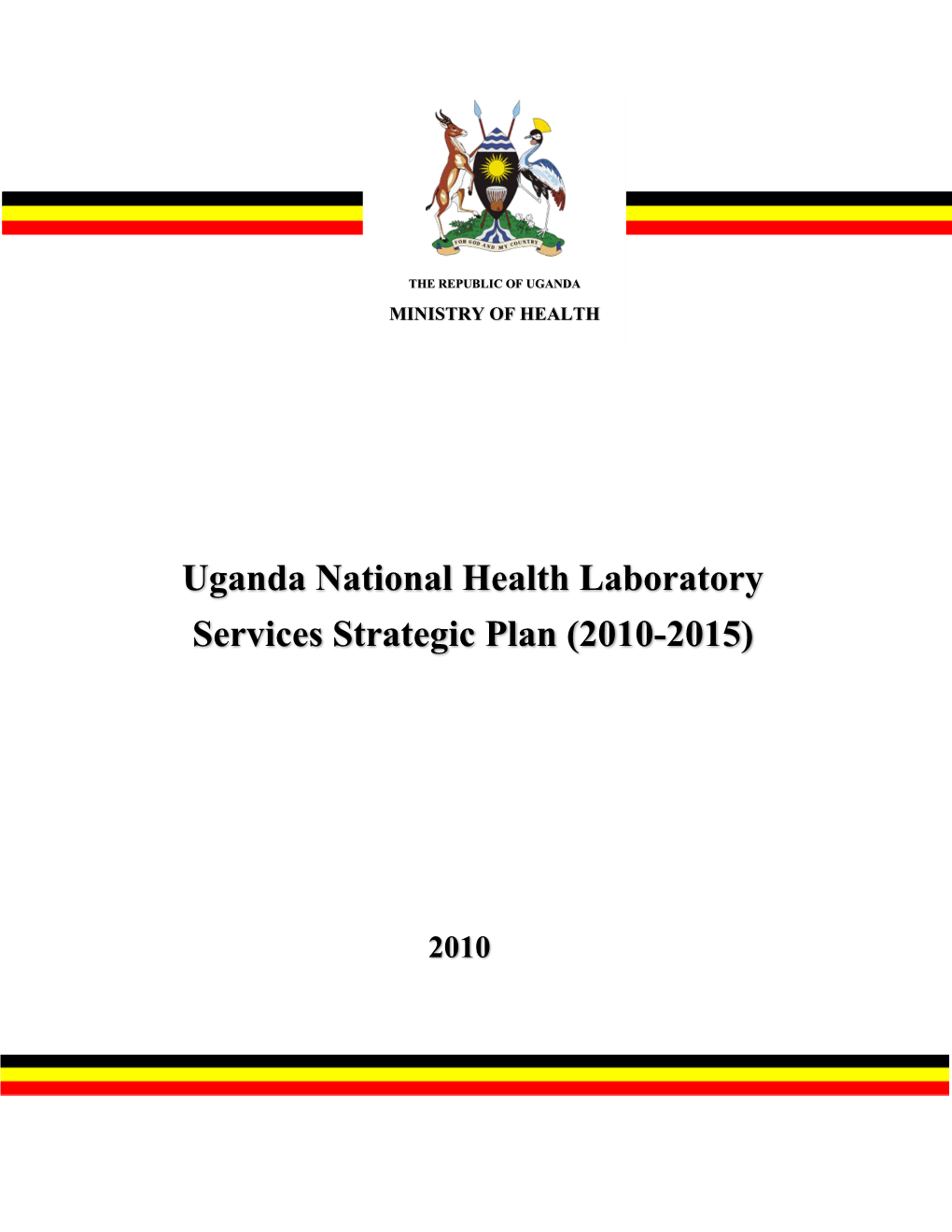 Uganda National Health Laboratory Services Strategic Plan (2010-2015)