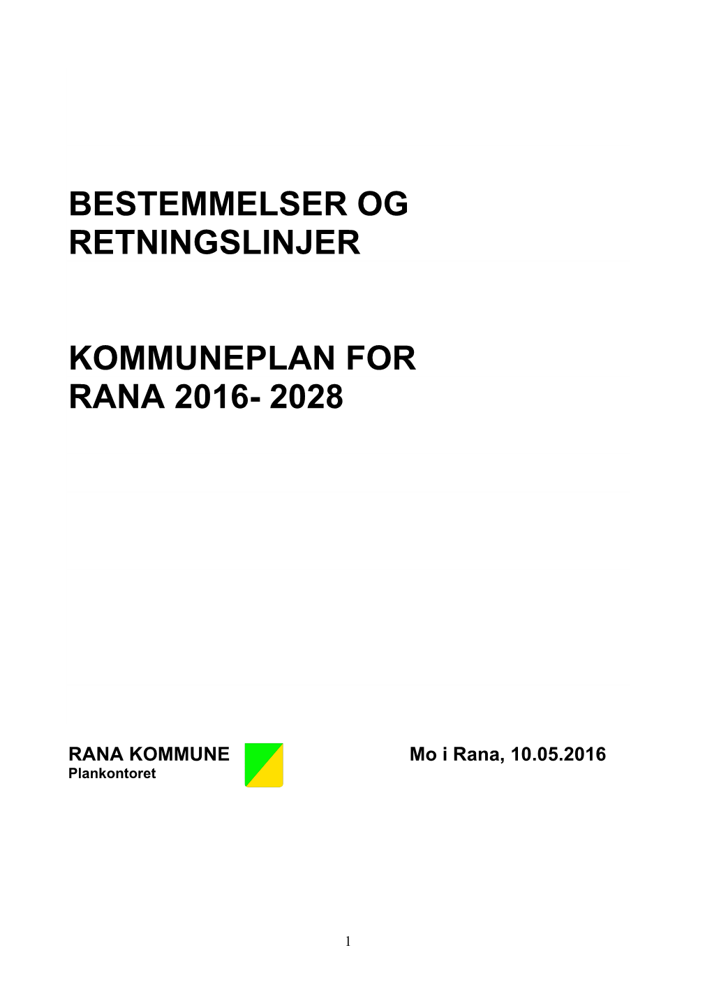 Bestemmelser Og Retningslinjer Kommuneplan for Rana 2016- 2028