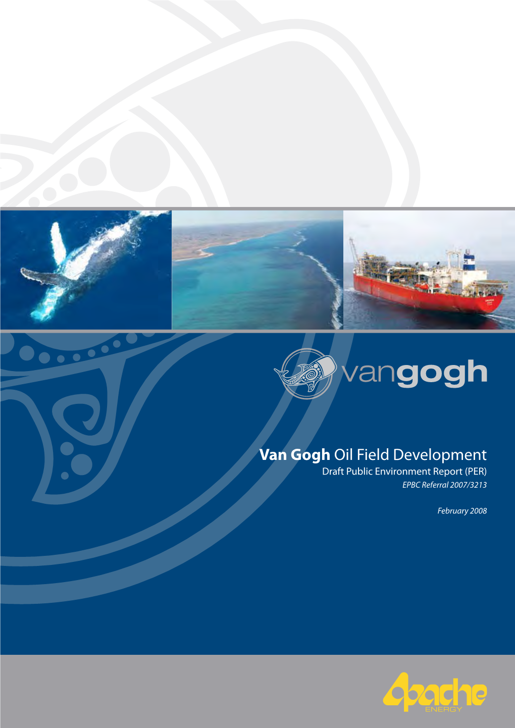 Van Gogh Oil Field Development Draft Public Environment Report (PER) EPBC Referral 2007/3213