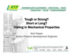 Tough Or Strong? Short Or Long? Dialing in Mechanical Properties
