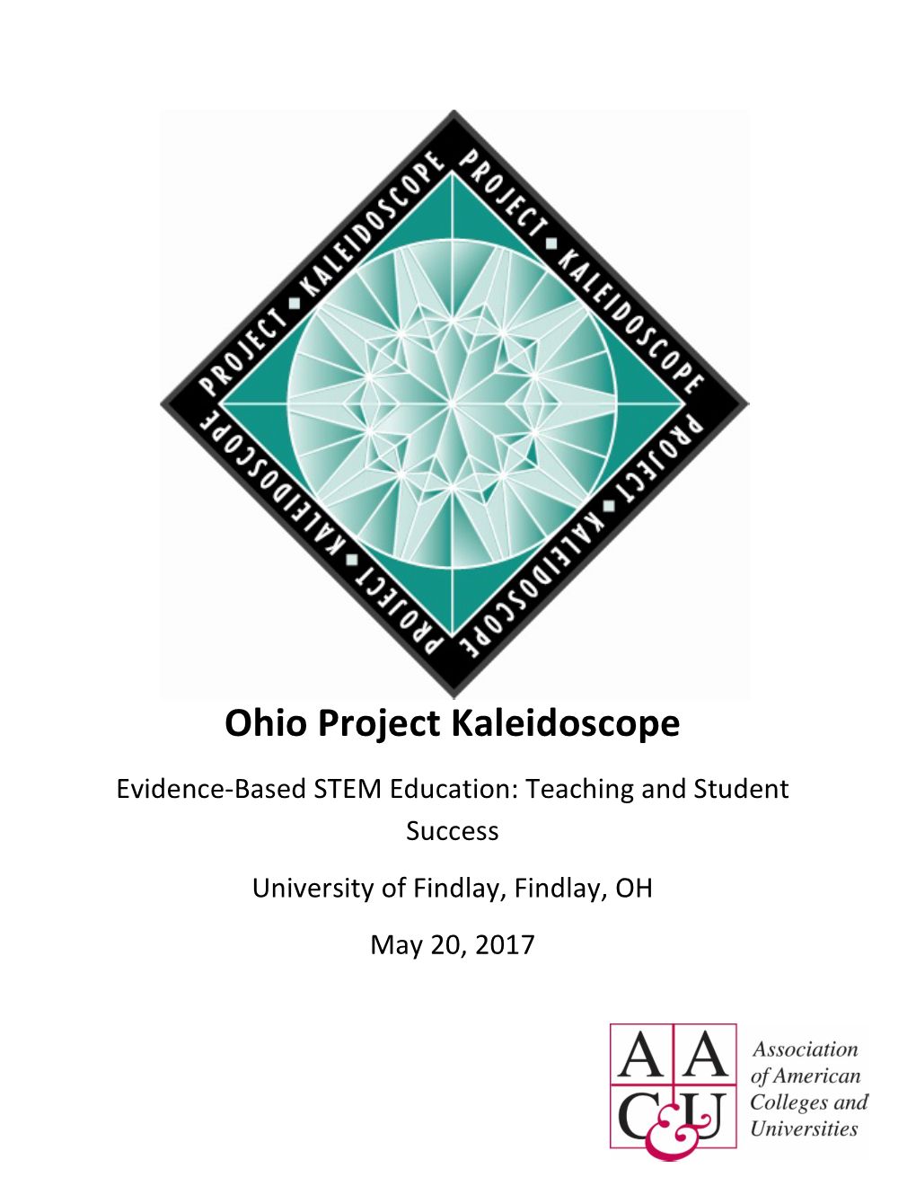 Ohio Project Kaleidoscope Evidence-Based STEM Education: Teaching and Student Success University of Findlay, Findlay, OH May 20, 2017