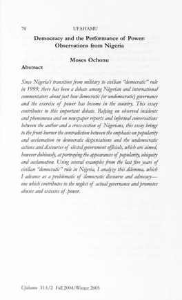 Democracy and the Performance of Power: Observations from Nigeria Moses Ochonu Abstract Since Nigeria's Transition from Military