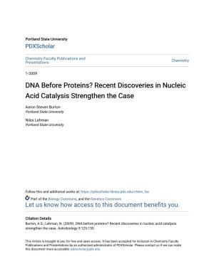 DNA Before Proteins? Recent Discoveries in Nucleic Acid Catalysis Strengthen the Case