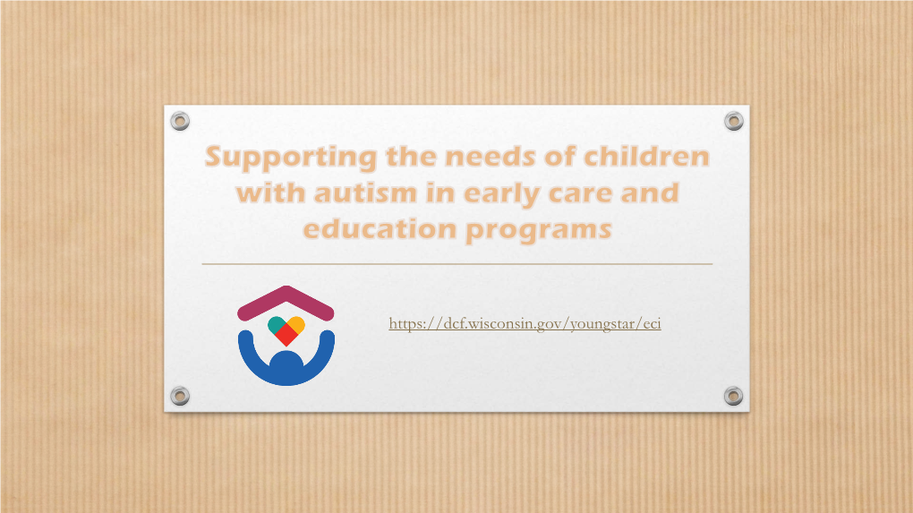 Supporting the Needs of Children with Autism in Early Care and Education