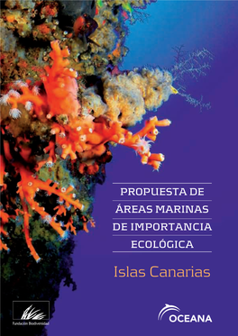 Propuesta De Áreas Marinas De Importancia Ecológica : Islas Canarias