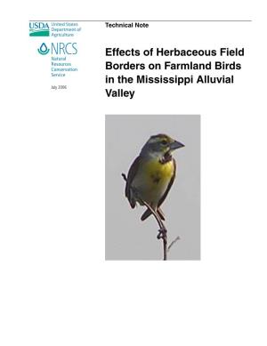 Effects of Herbaceous Field Borders on Farmland Birds in the Mississippi Alluvial July 2006 Valley Issued July 2006