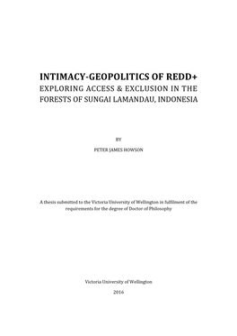 Intimacy-Geopolitics of Redd+ Exploring Access & Exclusion in the Forests of Sungai Lamandau, Indonesia