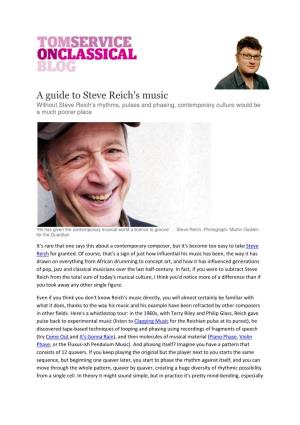 A Guide to Steve Reich's Music Without Steve Reich's Rhythms, Pulses and Phasing, Contemporary Culture Would Be a Much Poorer Place