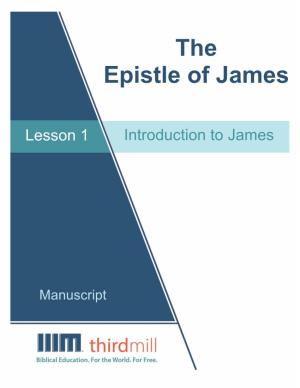 The Epistle of James Lesson One Introduction to James