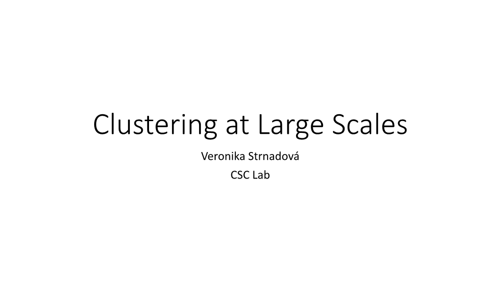 Large Scale Clustering