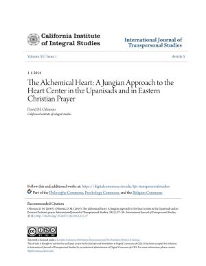 The Alchemical Heart: a Jungian Approach to the Heart Center in the Upanisads and in Eastern Christian Prayer David M