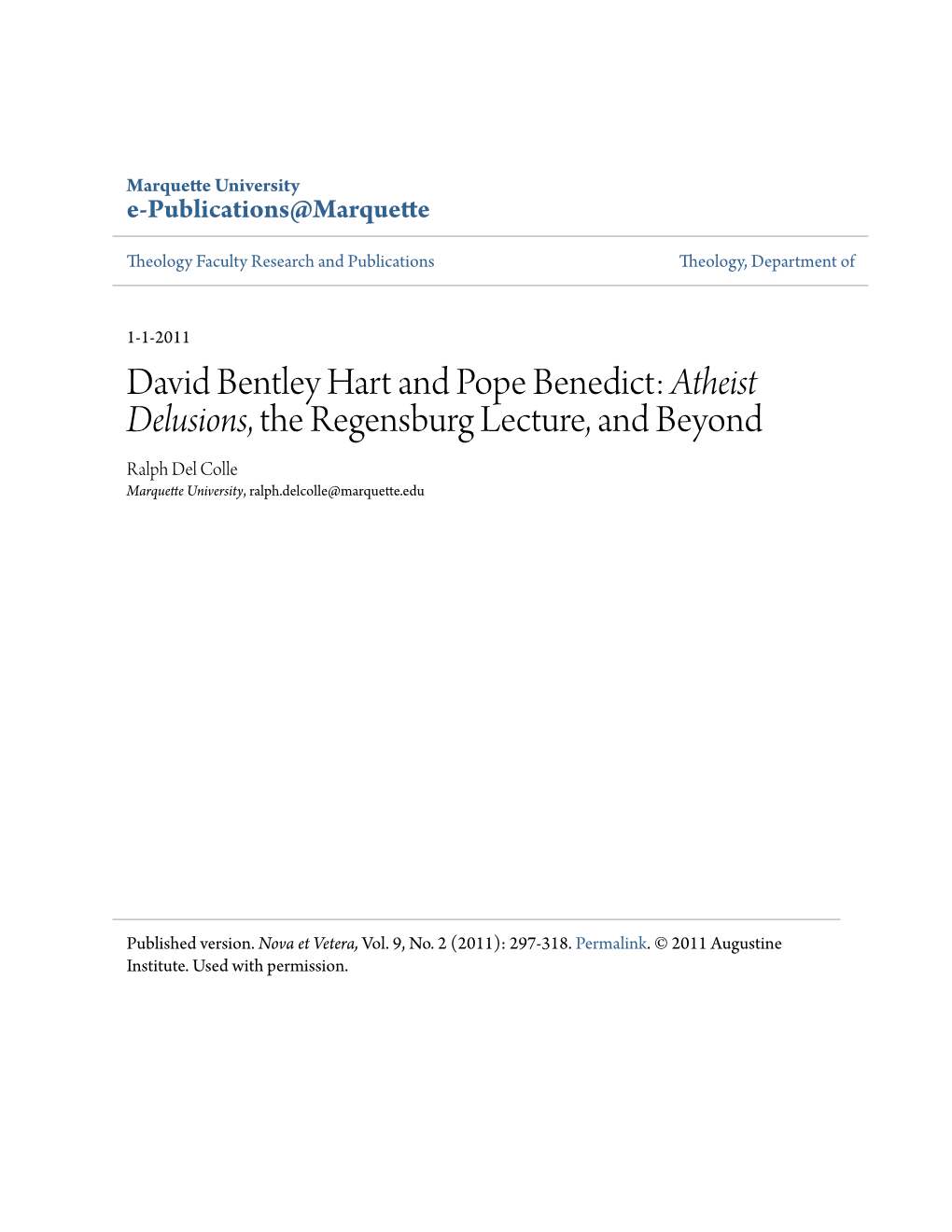 David Bentley Hart and Pope Benedict: Atheist Delusions, the Regensburg Lecture, and Beyond Ralph Del Colle Marquette University, Ralph.Delcolle@Marquette.Edu