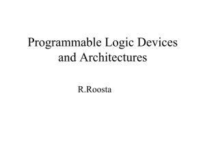 Programmable Logic Devices and Architectures