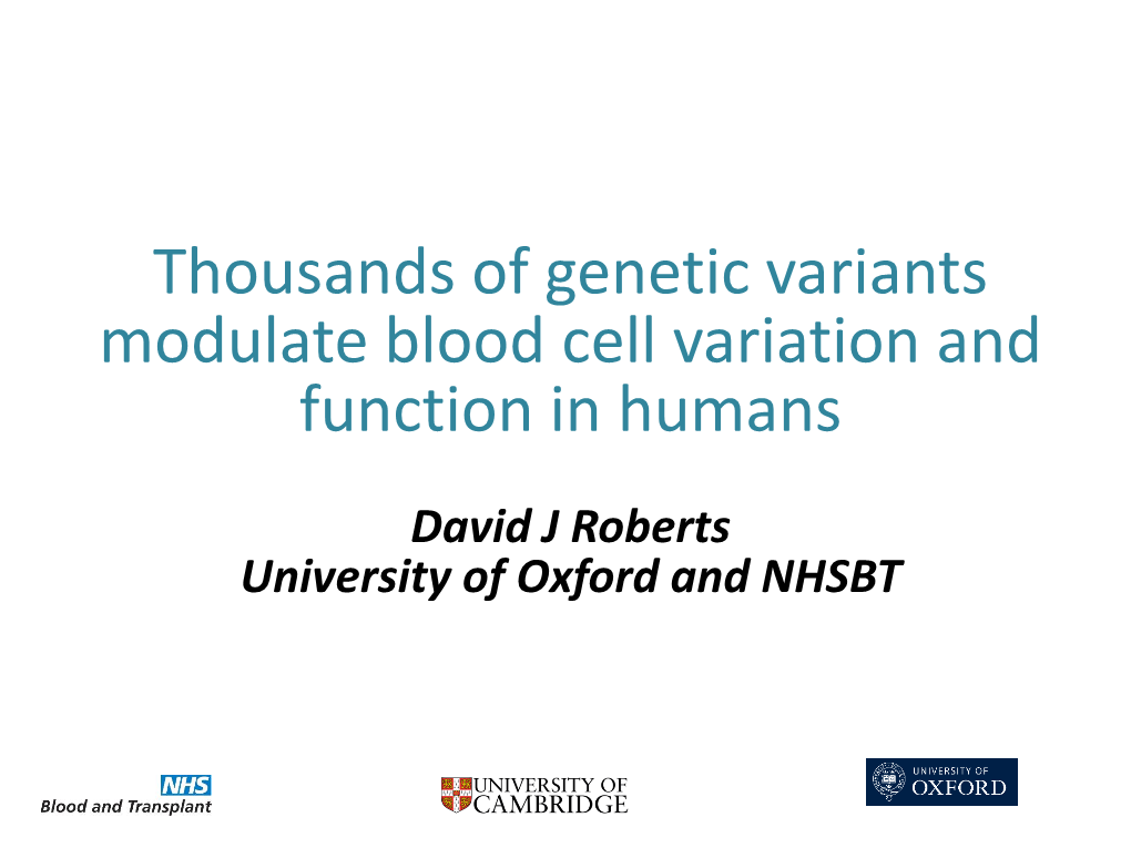 Professor David Roberts – Thousands of Genetic Variants Modulate Blood
