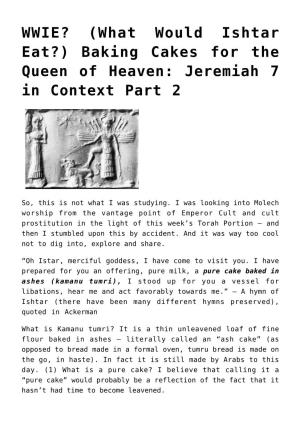 Baking Cakes for the Queen of Heaven: Jeremiah 7 in Context Part 2
