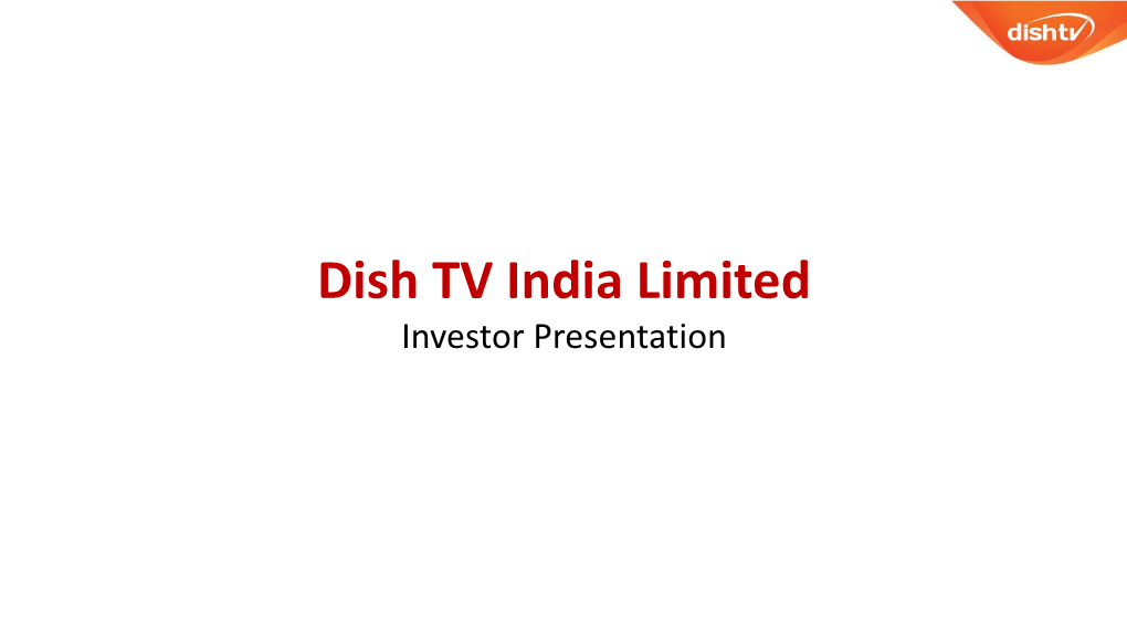 Dish TV India Limited Investor Presentation Disclaimer