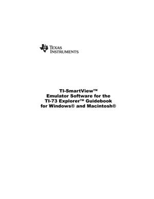 TI-Smartview™ Emulator Software for the TI-73 Explorer™ Guidebook for Windows® and Macintosh® Important Information
