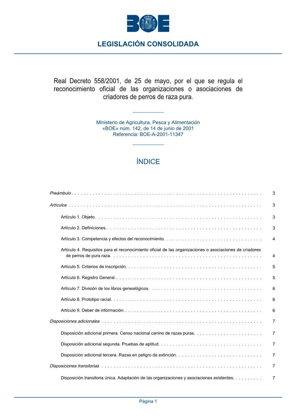 Real Decreto 558/2001, De 25 De Mayo, Por El Que Se Regula El Reconocimiento Oficial De Las Organizaciones O Asociaciones De Criadores De Perros De Raza Pura