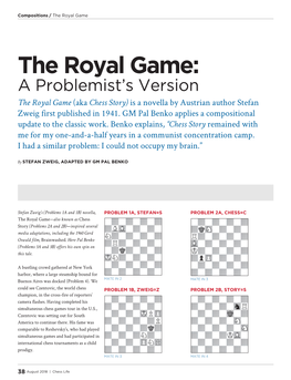 The Royal Game: a Problemist’S Version the Royal Game (Aka Chess Story) Is a Novella by Austrian Author Stefan Zweig First Published in 1941
