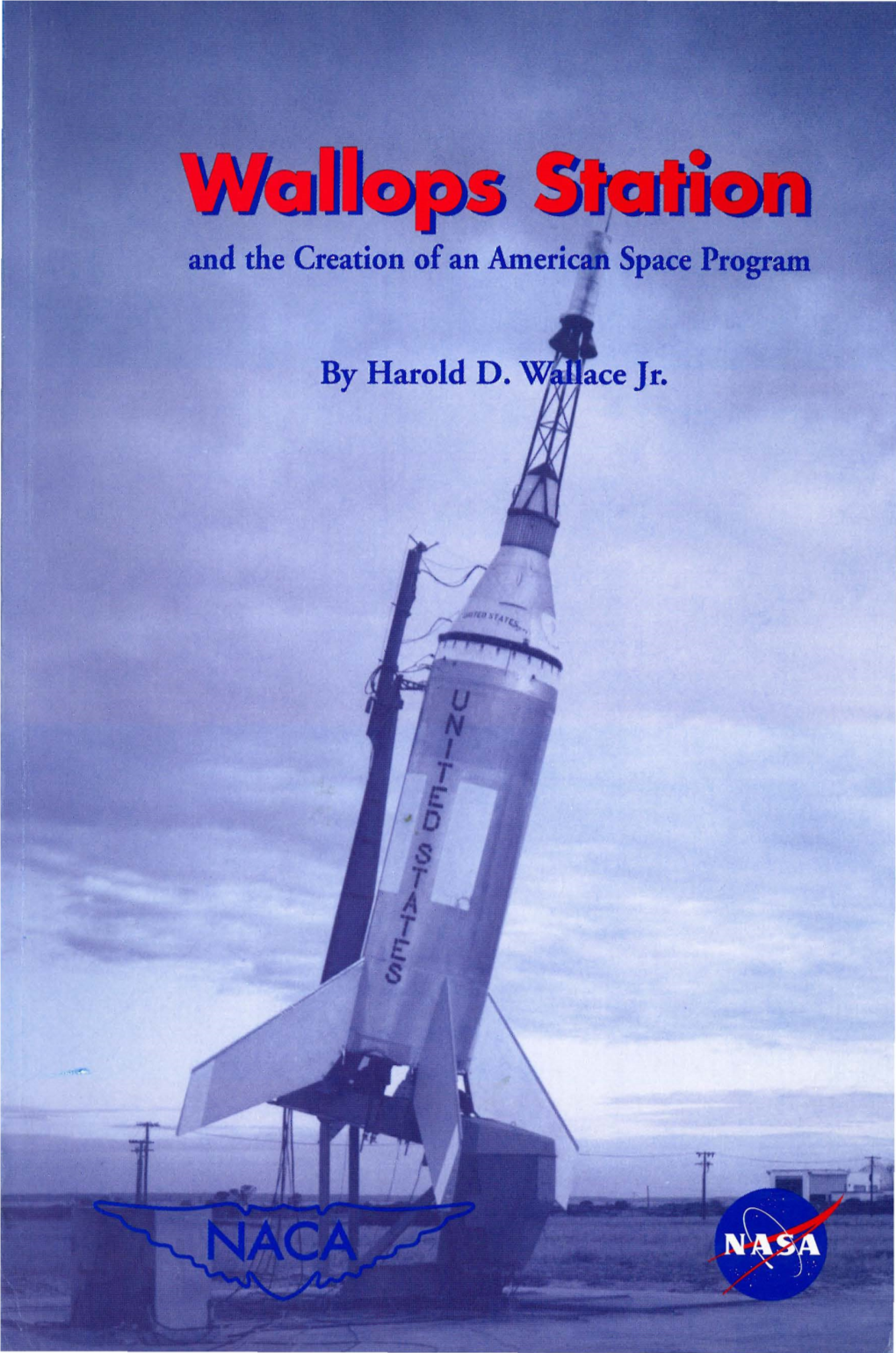 Wallops Station and the Creation of an American Space Program