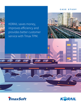 KORAIL Saves Money, Improves Efficiency and Provides Better Customer Service with Tmax TPM