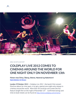 COLDPLAY LIVE 2012 COMES to CINEMAS AROUND the WORLD for ONE NIGHT ONLY on NOVEMBER 13Th